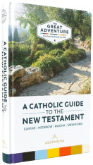 A Catholic Guide to the New Testament